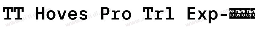 TT Hoves Pro Trl Exp字体转换 TT Hoves Pro Trl Exp字体转换